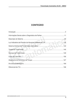5
Transmissão Automática SLXA – BMXA
www.brasilautomatico.com.br
CONTEÚDO
Introdução ........................................