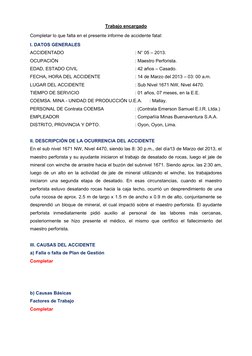 Trabajo encargado
Completar lo que falta en el presente informe de accidente fatal:
I. DATOS GENERALES
ACCIDENTADO
: N° 05 –