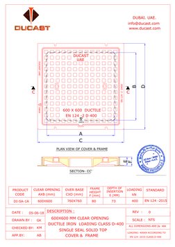 SINGLE SEAL SOLID TOP 
 DUCTILE IRON  LOADING CLASS D-400 
600X600 MM CLEAR OPENING 
CHECKED BY:
05-06-18
APP.BY:
DRAWN BY :