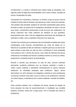 corretamente), e o tempo é suficiente para realizar todas as atividades, com
algumas aulas de folga para eventualidades como