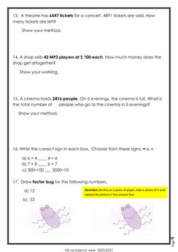 FIIS academic year  2020/2021 
Page4 
13.  A theatre has 6547 tickets for a concert. 4891 tickets are sold. How 
many ticke