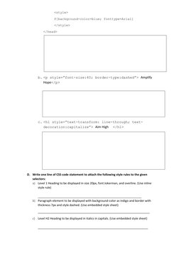 <style>
P[background-color=blue; fonttype=Arial]
</style>
</head>
b. <p style=”font-size:40; border-type:dashed”> Amplify 
Ho