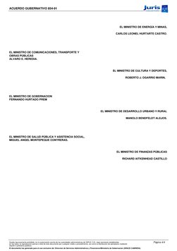 ACUERDO GUBERNATIVO 854-91
  
 
EL MINISTRO DE ENERGÍA Y MINAS, 
CARLOS LEONEL HURTARTE CASTRO. 
 
  
 EL MINISTRO DE COMUNIC