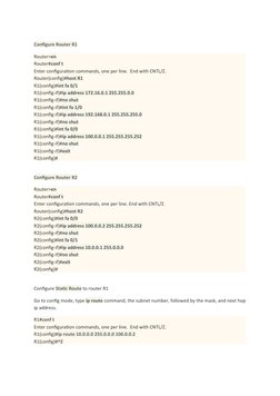 Configure Router R1
Router>en
Router#conf t
Enter configuration commands, one per line.  End with CNTL/Z.
Router(config)#host