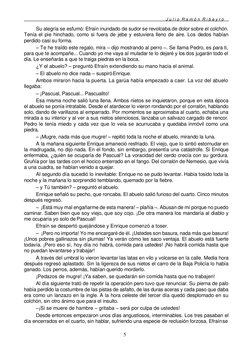 J u l i o  R a m ó n  R i b e y r o 
5 
 
 
Su alegría se esfumó: Efraín inundado de sudor se revolcaba de dolor sobre el c