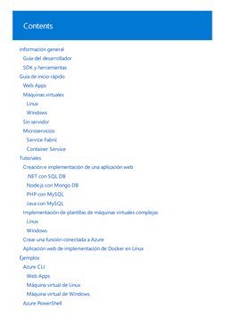 Contents
 Información general
 Guía del desarrollador
 SDK y herramientas (https://aka.ms/azsdkpackages)
 Guía de inicio rápi