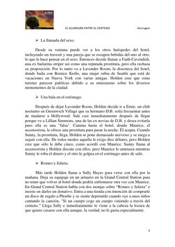 EL GUARDIÁN ENTRE EL CENTENO 
Ancrugon 
 
 
5 
 
 La llamada del sexo. 
 
Desde su ventana puede ver a los otros huéspedes