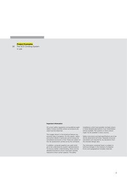 3
Important information
All current safety regulations and guidelines appli-
cable in those countries where our products are