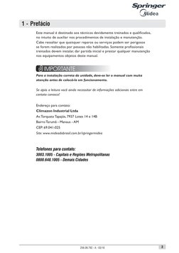 3
256.08.792 - A - 03/18
Este manual é destinado aos técnicos devidamente treinados e qualificados, 
no intuito de auxiliar n