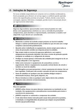 5
256.08.792 - A - 03/18
As novas unidades evaporadoras em conjunto com as unidades condensadoras, 
foram projetadas para ofe