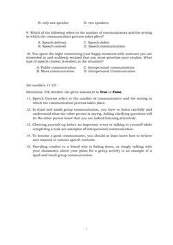 B. only one speaker
D. two speakers
9. Which of the following refers to the number of communicators and the setting
in which