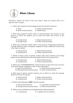 What I Know
Directions: Choose the letter of the best answer. Write the chosen letter on a
separate sheet of paper.
1. What t