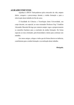 AGRADECIMENTOS
Agradeço a DEUS Todo-poderoso pela concessão da vida, amparo
diário,  coragem  e  perseverança  durante  a  mi