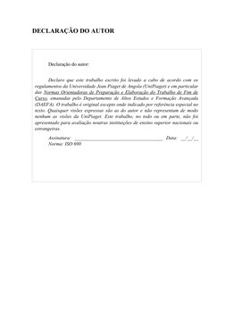 DECLARAÇÃO DO AUTOR
Declaração do autor: 
Declaro que este trabalho escrito foi levado a cabo de acordo com os
regulamentos d
