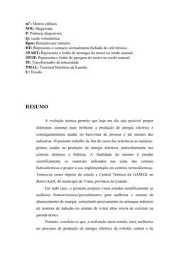 m3 : Metros cúbicos
MW: Megawatts
P: Potência disponível; 
Q: vazão volumétrica
Rpm: Rotações por minutos
RT: Representa o co
