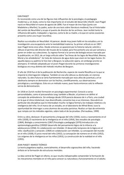 EAN PIAGET
Es reconocido como una de las figuras más influyentes de la psicología y la pedagogía 
modernas y, sin duda, como