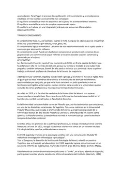 acomodación. Para Piaget el proceso de equilibración entre asimilación y acomodación se 
establece en tres niveles sucesivame
