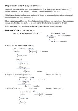 2.7 ejercicios 1-3 complete el espacio en blanco
1. Al dividir un polinomio f(x) entre otro polinomio g(x)  0, se obtienen ot