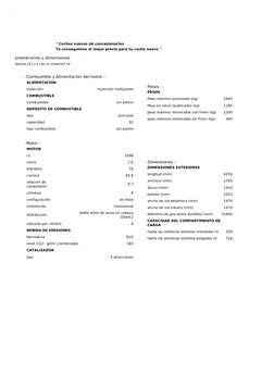 " Coches nuevos de concesionarios
Te conseguimos el mejor precio para tu coche nuevo "
prestaciones y dimensiones
MAZDA 323 1