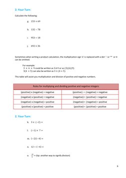 6 
 
2. Your Turn: 
 
Calculate the following: 
 
g. 153 + 69 
h. 132 −78 
i. 
953 ÷ 18 
j. 
692 × 36 
 
Sometimes when writi