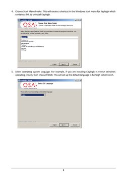 5
4. Choose Start Menu Folder. This will create a shortcut in the Windows start menu for Kayleigh which
contains a link t