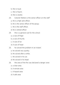 b. She is loud.
c. She is fluent.
d. She is stutter.
23.
Colonel Walters is the senior officer on the staff
a. He is a high r