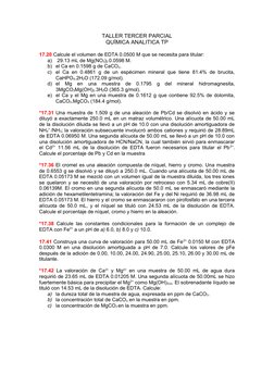 TALLER TERCER PARCIAL
QUÍMICA ANALITICA TP
17.20 Calcule el volumen de EDTA 0.0500 M que se necesita para titular:
a)  29.13