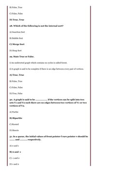 B) False, True
C) False, False
D) True, True
28. Which of the following is not the internal sort?
A) Insertion Sort
B) Bubble