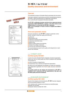 7
Type test
The certification process of Schneider Electric guarantees that the product:
I has been subjected to type test