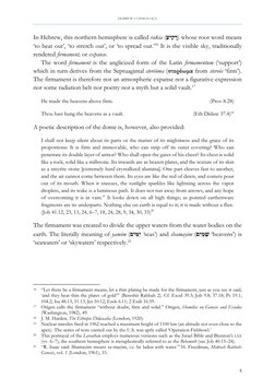 HEBREW COSMOLOGY 
 
4 
 
In Hebrew, this northern hemisphere is called rakia ( ַרָׁ קִיע) whose root word means 
‘to beat out