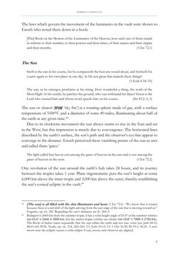 HEBREW COSMOLOGY 
 
9 
 
The laws which govern the movement of the luminaries in the vault were shown to 
Enoch who noted the