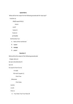 QUESTION 1
 What will be the output for the following pseudocode for input pqr?
   Fun(ch