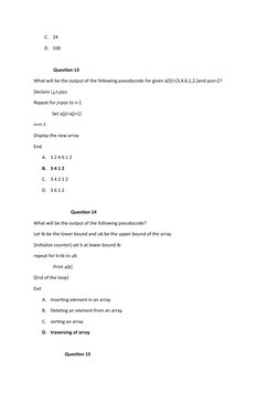 C.
24
D. 100
 
                 Question 13
What will be the output of the following pseudocode for given a[5]={3,4,6,1,2,}an