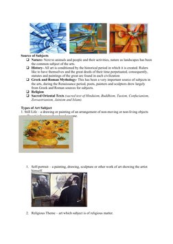 Source of Subjects
Nature- Next to animals and people and their activities, nature as landscapes has been 
the common subjec