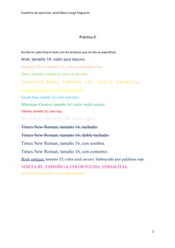 Cuaderno de ejercicios- word Básico Jorge Felgueres
Práctica 0
Escriba en cada línea el texto con los atributos que en ella s