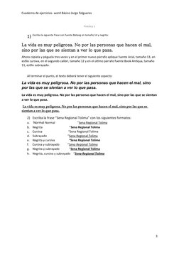 Cuaderno de ejercicios- word Básico Jorge Felgueres
Práctica 1
1) Escriba la siguente frase con fuente Batang en tamaño 14 y