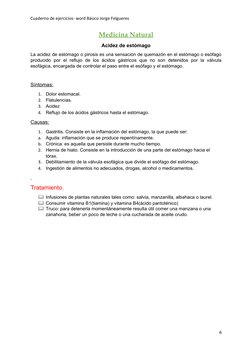 Cuaderno de ejercicios- word Básico Jorge Felgueres
Medicina Natural
Acidez de estómago
La acidez de estómago o pirosis es un