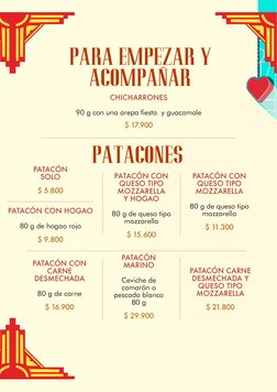 CHICHARRONES
90 g con una arepa fiesta  y guacamole
$ 17.900
PATACÓN 
SOLO
$ 5.800
PATACÓN CON HOGAO
80 g de hogao rojo
$ 9.8