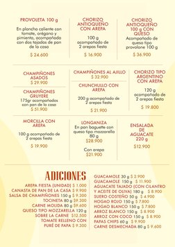 CHORIZO 
ANTIOQUEÑO 
CON AREPA
100 g 
acompañado de 
2 arepas fiesta
 
$ 16.900
CHORIZO TIPO
ARGENTINO 
CON AREPA
120 g 
acom