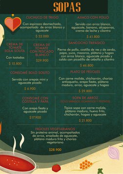 SOPAS
AJIACO CON POLLO 
Servido con arroz blanco, 
aguacate, banano, alcaparras, 
crema de leche y cilantro
$ 41.800
CUCHUCO