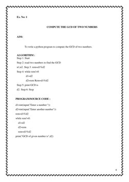Ex. No: 1 
 
COMPUTE THE GCD OF TWO NUMBERS 
 
AIM: 
 
To write a python program to compute the GCD of two numbers. 
 
ALGORI