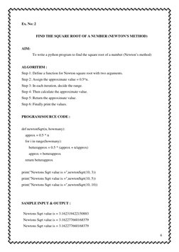 Ex. No: 2  
 
FIND THE SQUARE ROOT OF A NUMBER (NEWTON’S METHOD) 
 
AIM:  
To write a python program to find the square root