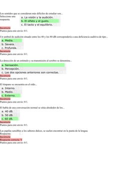 Question2
Punto/s: 0/1
Los sentidos que se consideran más difíciles de estudiar son...
a. La visión y la audición. 
b. El olf