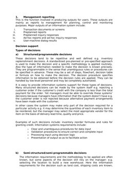 1.
Management reporting
This is the function involved in producing outputs for users. These outputs are 
mainly  as  reports