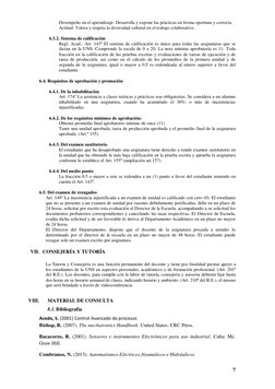 7 
Desempeño en el aprendizaje: Desarrolla y expone las prácticas en forma oportuna y correcta.  
 
Actitud: Valora y respeta