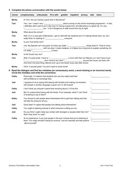 5
Complete the phone conversation with the words below.
chores     complementary     enthusiastic     fit in with     gratefu