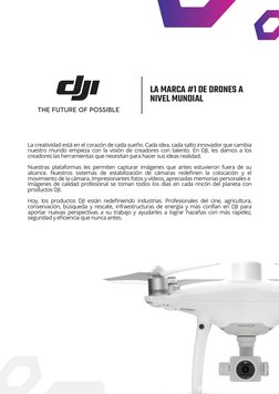 LA MARCA #1 DE DRONES A
NIVEL MUNDIAL
La creatividad está en el corazón de cada sueño. Cada idea, cada salto innovador que ca