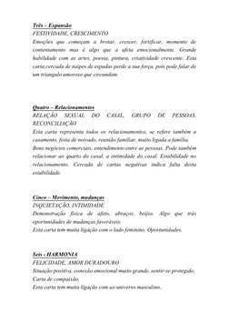 Três – Expansão  
FESTIVIDADE, CRESCIMENTO 
Emoções que começam a brotar, crescer, fortificar, momento de 
contentamento mas