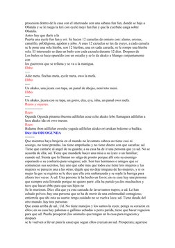 procesion dentro de la casa con el interesado con una sabana fun fun, donde se baja a
Obatala y se le ruega la leri con eyele