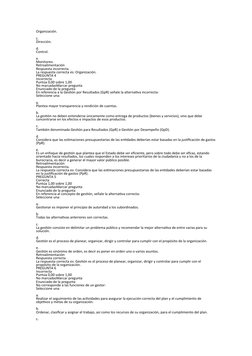 Organización.
c.
Dirección.
d.
Control.
e.
Monitoreo.
Retroalimentación
Respuesta incorrecta.
La respuesta correcta es: Organ